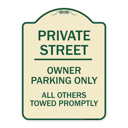 Signmission Private Street Owner Parking All Others Towed Promptly Heavy-Gauge Alum, 24" x 18", TG-1824-23239 A-DES-TG-1824-23239